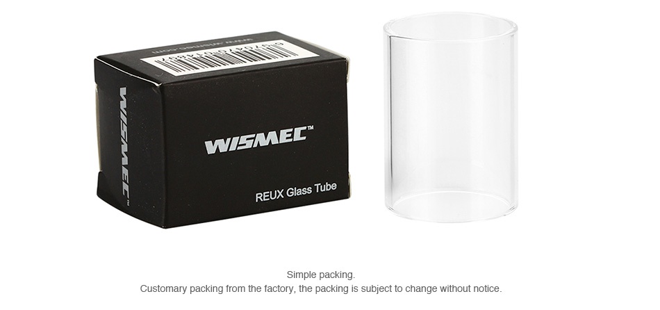 WISMEC Reux Replacement Glass Tube 6ml E EUX Simple packing Customary packing from the factory the packing is subject to change without notice