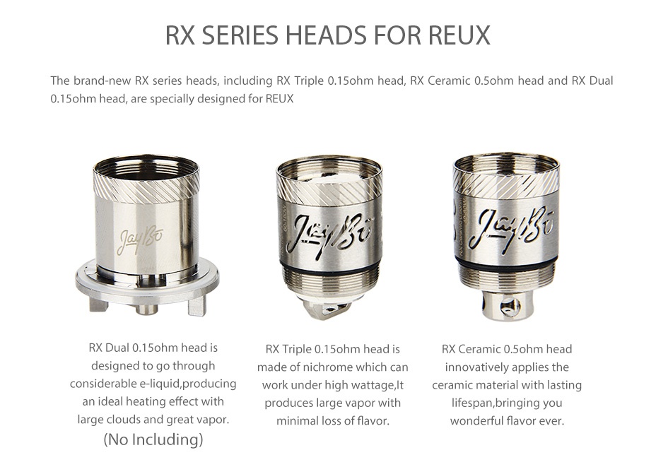 WISMEC Reux Atomizer 6ml RX SERIES HEADS FOR REUX he brand new Rx series heads including rx triple 0 1 5ohm head rx Ceramic 0 ohm head and rx dual 0 15ohm head are specially designed for REUX RX Dual 0 1 ohm head is RX Triple 0 15ohm head is RX Ceramic 0 ohm head designed to go througl made of nichrome which can innovatively applies the considerable e liquid producing ork under high wattage It ceramic material with lasting n ideal heating effect with produces large vapor with large clouds and great vapor minimal loss of flavor wonderful flavor ever No Including