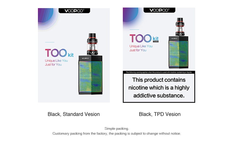 VOOPOO TOO 180W with UFORCE TC Kit VOOpOO voop TOOkit Unique Like You TOO Just for You Unique Like You ust for Yo This product contains nicotine which is a highly addictive substance Black Standard Vesion Black TPD Vesion mple packing Customary packi m the factory the packing is subject to change without notice