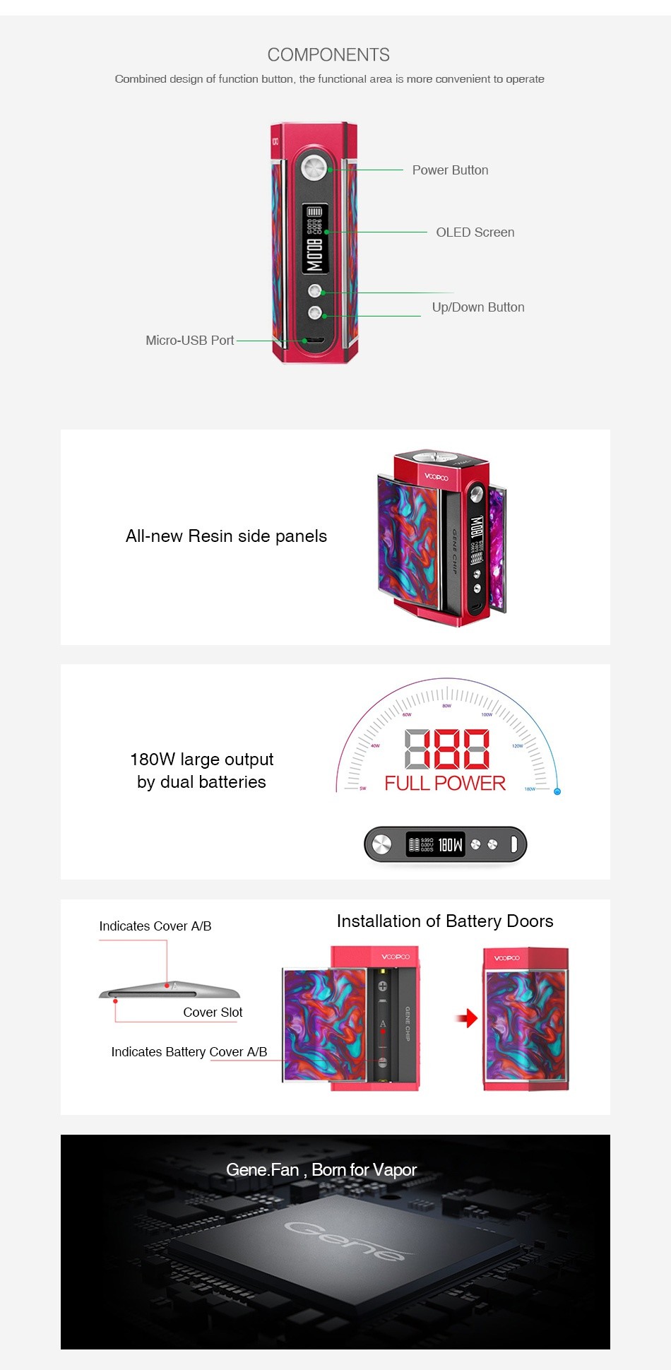 VOOPOO TOO Resin 180W TC Box MOD COMPONENTS Combined design of function button the functional area is more convenient to operate Power Button OLED Screen Up Down Button Micro USB Port All new Resin side panels 180W large output by dual batteries FULL POWER ndicates cover a B Installation of Battery Doors VoOdoo Cover slot ndicates battery cover a B Gene Fan Born for vapor